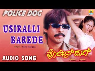 Police Dog | "Usiralli Barede" Audio Song | Thriller Manju, Vinod Alwa, Shirin I Jhankar Music
