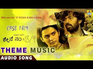 Case No 18/9 - Theme Music | Audio Song | Niranjan Shetty, Sindu Loknath | Arjun Janya