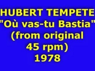 HUBERT TEMPETE "Où vas-tu Bastia" 1978