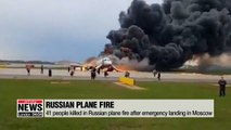 Forty-one people killed in Russian passenger plane fire