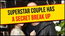 Superstar Actor And Actress Break Up SECRETLY