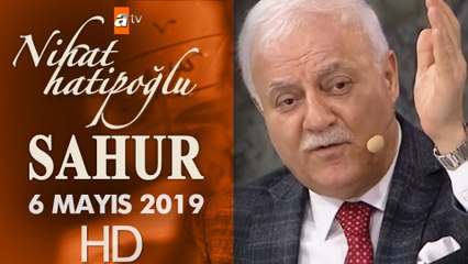 Nihat Hatipoğlu ile Sahur - 6 Mayıs 2019