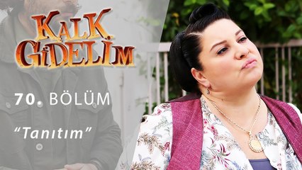 Kalk Gidelim 70.Bölüm Tanıtım
