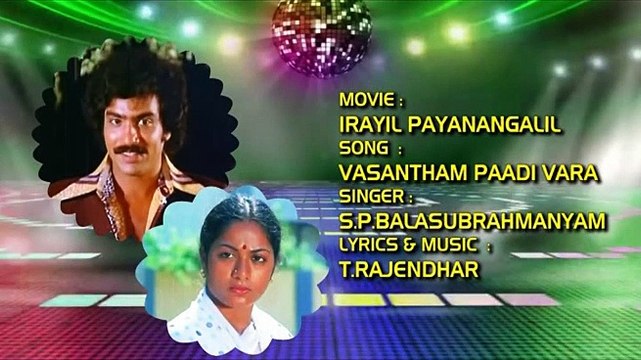 Superhit Tamil Film Song ¦ Vasantham Paadi Vara ¦ S.P.Balasubrahmanyam