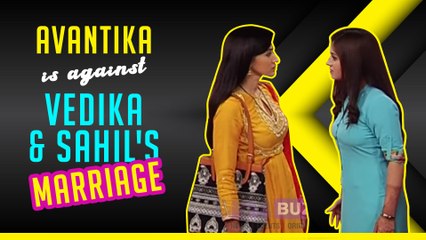 Avantika is against Vedika and Sahil's marriage