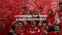 'Three goals in six minutes, it shouldn't happen! - Liverpool's European comebacks
