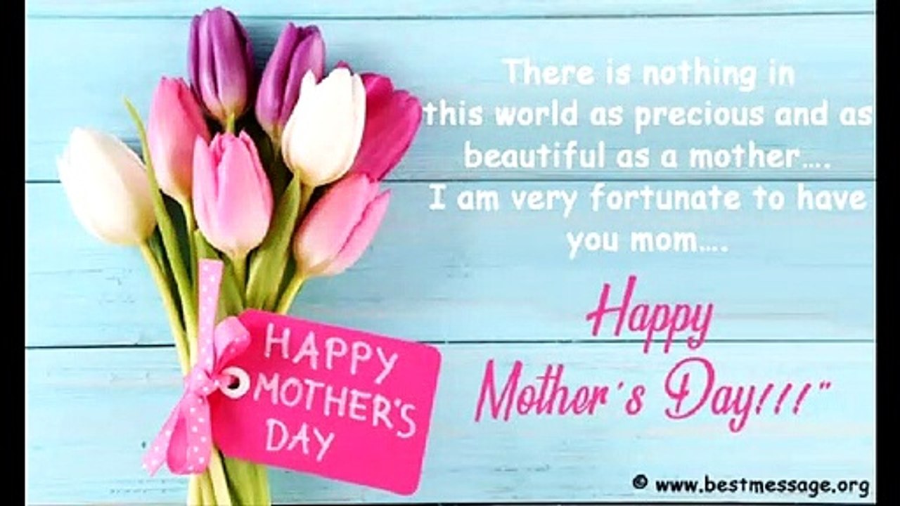 Inspiring Mothers Day Messages, Mother's Day Wishes, Greetings, WhatsApp Video Images