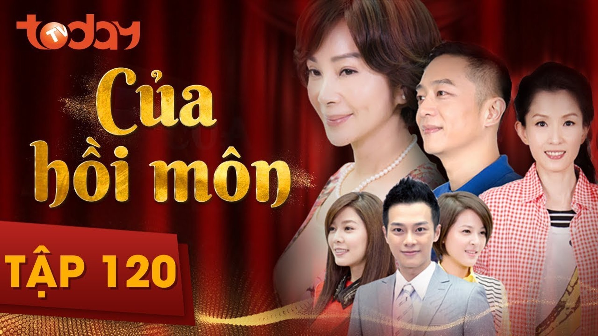 Của Hồi Môn - Tập 120 Full - Phim Bộ Tình Cảm Hay 2018 | TodayTV