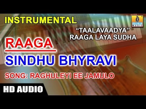 Taalavaadya Raaga Laya Sudha | Sindhu Bhyravi (Raaga) | Raghuleyi Ee Jamulo (Song) Instrumental