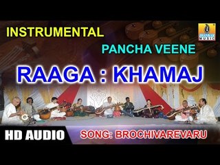 Pancha Veene | Khamaj (Raaga) | Brochivarevaru (Song) Instrumental
