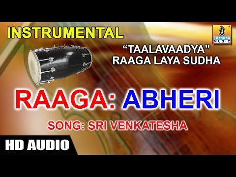 Taalavaadya Raaga Laya Sudha | Abheri (Raaga) | Sri Venkatesha (Song) Instrumental