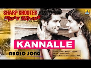 Kannalle | Sharp Shooter | Audio Song | feat. Diganth, Sangeetha Chauhan, Aindritha Ray