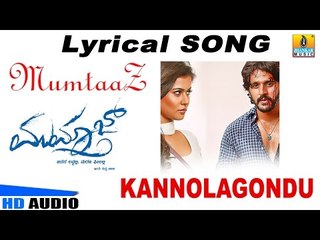 'Kannolagondu' Lyrical Song I Mumtaaz I Darshan,Dharma Keertiraj,Sharmila Mandre