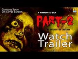 Part 2 | Kannada Horror Movie | Official Trailer | Govind Raj, Venkatesh, Lohith, Srinivas