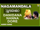 Danidana Nanna Dore | Nagamandala Kannada Movie | Prakash Rai, Vijayalakshmi