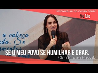 Se o meu povo se humilhar e orar - Bispa Cléo
