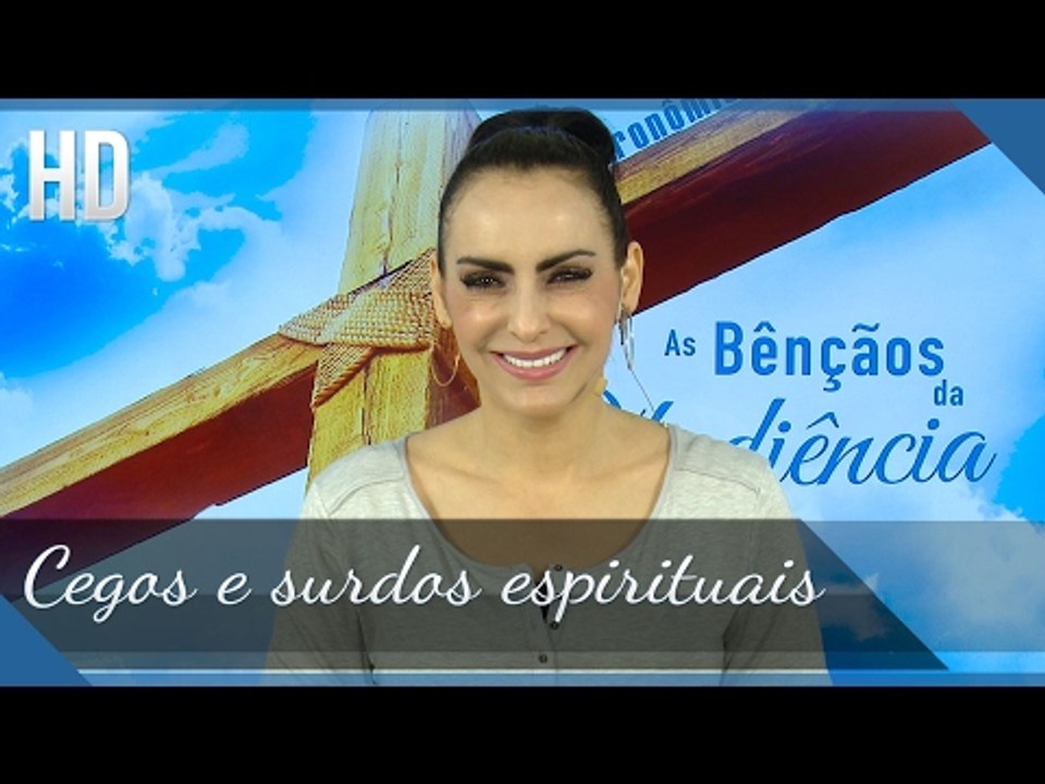 Cegos e surdos espirituais // Bispa Cléo