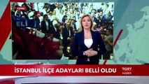 Ak Parti İstanbul İlçe Belediye Başkan Adayları Belli Oldu