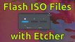 Flashing Linux ISOs with Etcher