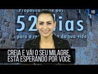 Creia e vá! O seu milagre está esperando por você // Bispa Cléo