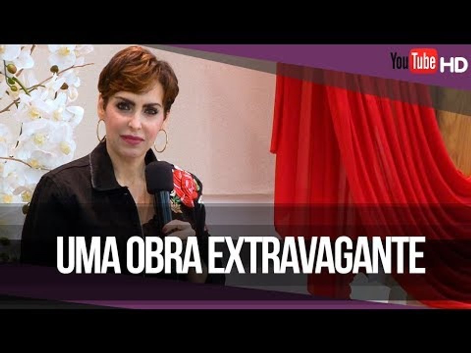 Uma obra extravagante // Palavra de Vida e Fé