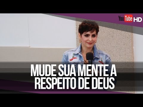Mude sua mente a respeito de Deus - Palavra de Vida e Fé