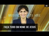Faça tudo em nome de Jesus // Bispa Cléo