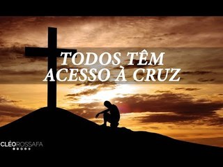 Todos têm acesso à cruz // #compartilhe