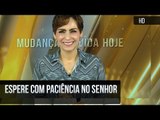 Espere com paciência no Senhor // Bispa Cléo