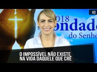 O impossível não existe na vida daquele que crê // Bispa Cléo