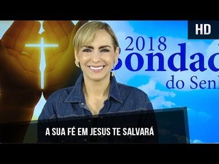 A sua fé em Jesus te salvará // Bispa Cléo