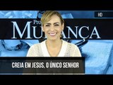 Creia em Jesus, o único Senhor // Bispa Cléo