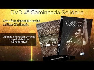 Adquira o DVD 4ª Caminhada Solidária // Bispa Cléo