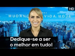 Dedique-se a ser o melhor em tudo! // Bispa Cléo HD