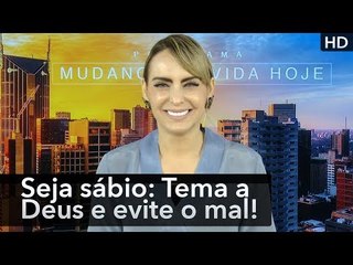 Seja sábio: Tema a Deus e evite o mal. // Bispa Cléo HD