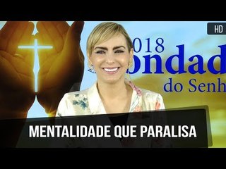 Mentalidade que paralisa // Bispa Cléo