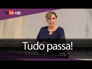 Tudo passa // Palavra de Vida e Fé