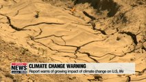 Report warns of growing impact of climate change on U.S. life