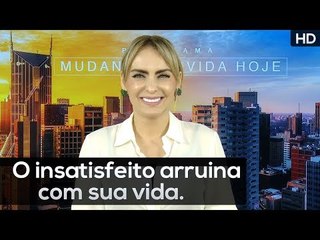 O insatisfeito arruina com sua vida. // Bispa Cléo HD