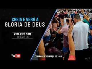 Creia e verá a glória de Deus // Palavra de Vida e Fé