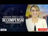 Grande será a sua recompensa! // Bispa Cléo HD