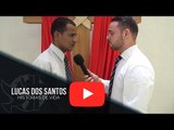 Histórias de Vida - Lucas dos Santos