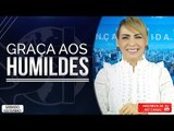 Graça aos humildes // Bispa Cléo HD