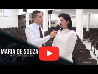 Histórias de Vida - Maria de Souza