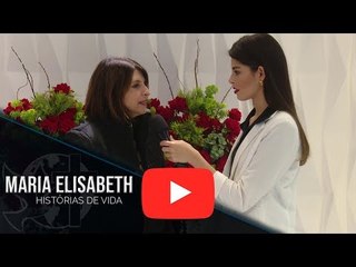 Histórias de Vida - Maria Elisabeth