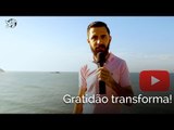 Gratidão transforma vidas! // Ministério Mudança de Vida