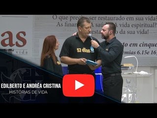 Histórias de Vida - Edilberto Bellini e Andréa Cristina