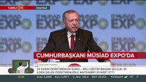 Erdoğan: Türkiye'nin geçtiğimiz 16-17 yılda kat ettiği mesafe