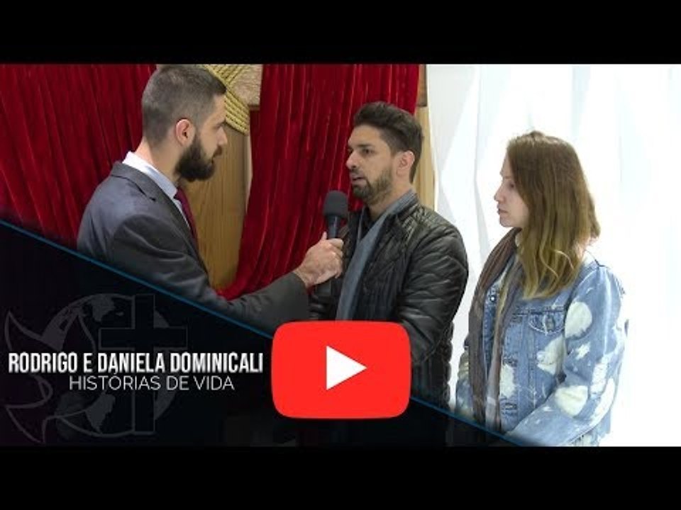 Histórias de Vida - Rodrigo e Daniela Dominicali