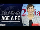 Tudo muda quando você crê e age a fé// Bispa Cléo HD